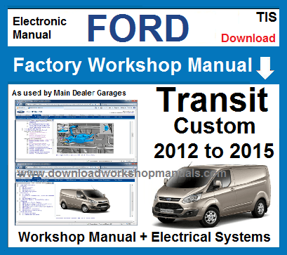Ford Transit Custom Workshop Service Repair Manual